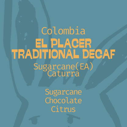 Colombia, El Placer: Traditional Decaf, Sugarcane EA Caturra in Edmonton, Canada