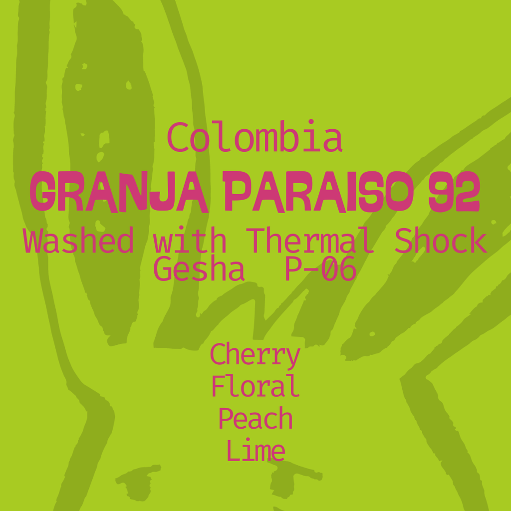 Colombia, Granja Paraiso 92: Washed Thermal Shock Gesha P-06 in Edmonton, Canada.