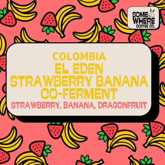 Colombia | El Eden | Strawberry Banana Co-Ferment